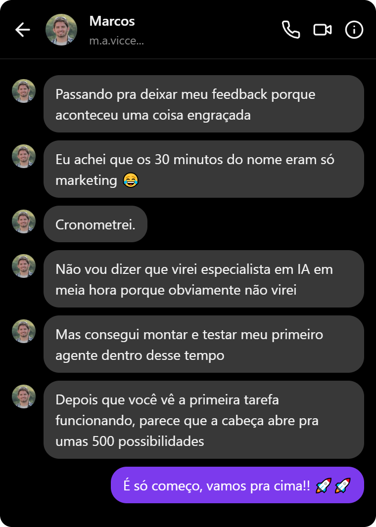 Print de DM no Instagram — cliente relatando que montou e testou o primeiro agente em 30 minutos